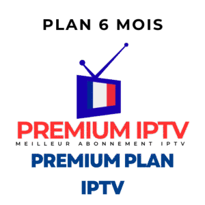 Premium Plan 6 Mois IPTV Premium
