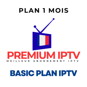 Basic 1 Mois IPTV Premium